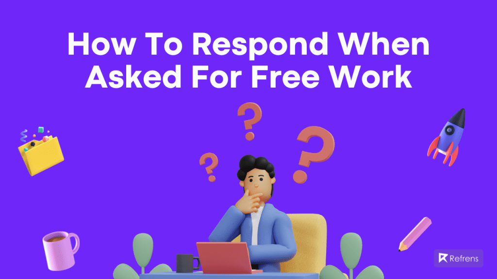 how-to-respond-when-asked-for-free-work