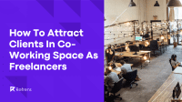 how-to-attract-co-working-space-as-freelancers