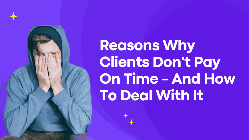 reasons-why-clients-don't-pay-on-time