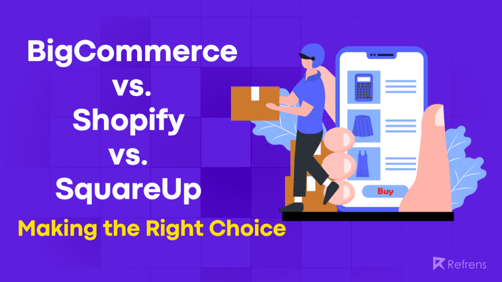 BigCommerce vs. Shopify vs. SquareUp