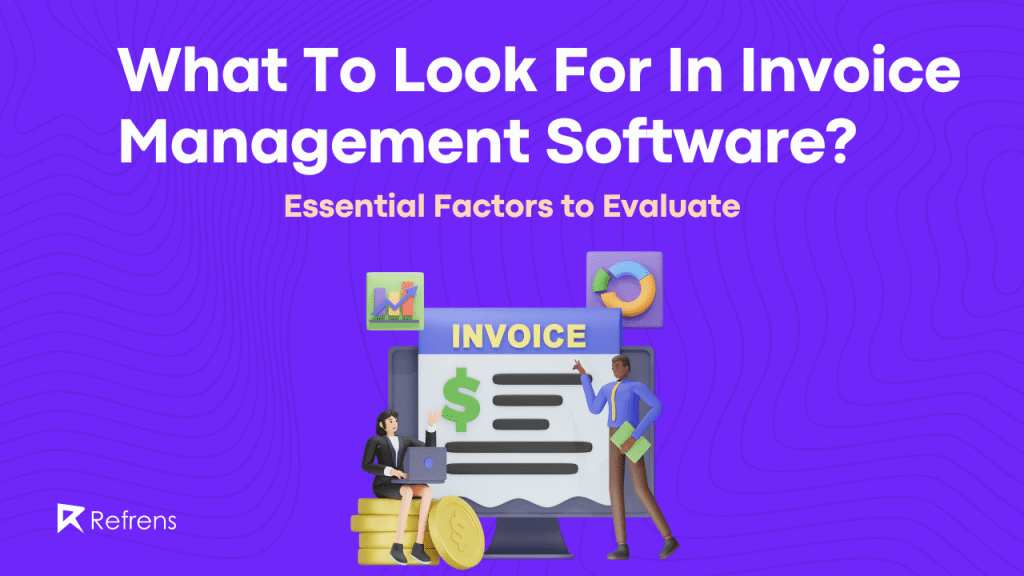 Factors to look for in invoice management software
