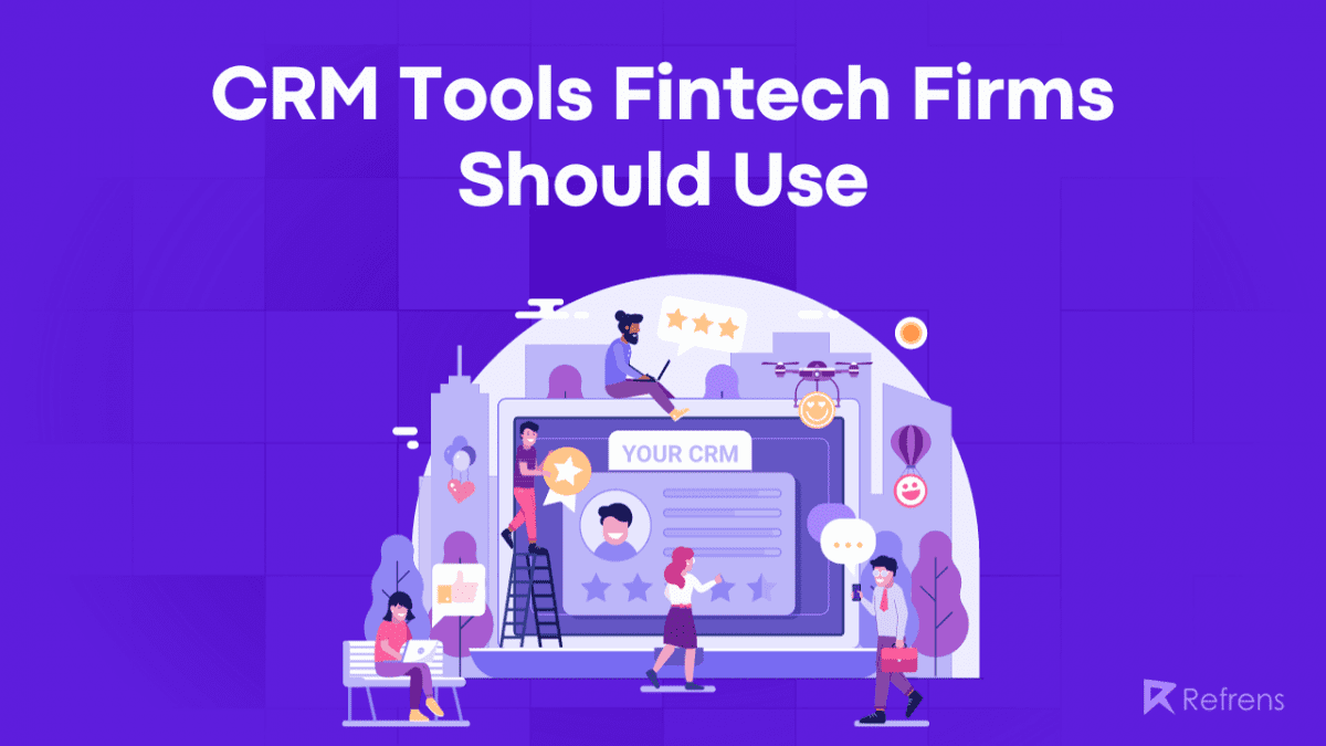CRM Tools Fintech Firms Should Use