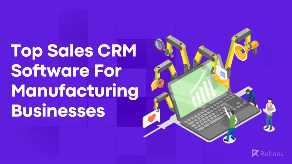 Top Sales CRM software for manufacturing business