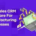 Top Sales CRM software for manufacturing business