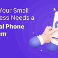 Why your small business needs a virtual phone system