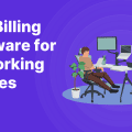 Top 9 Billing Software for Coworking Spaces