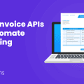 7 Top Invoice APIs to Automate Invoicing