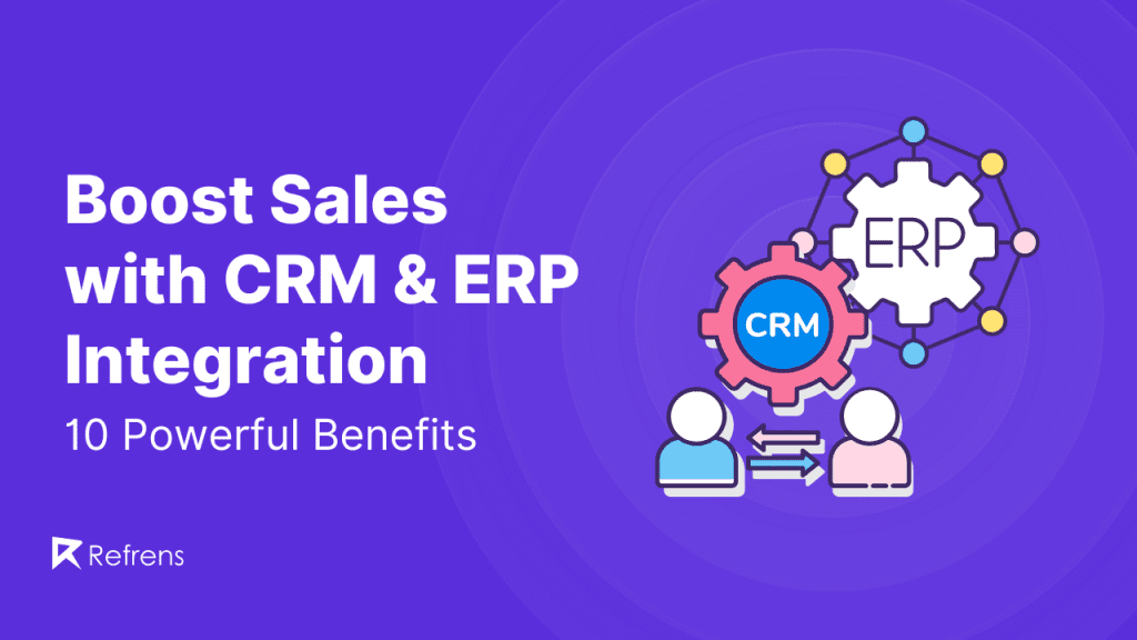 Boost Sales with CRM & ERP Integration