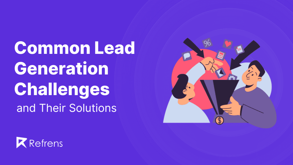 Common Lead Generation Challenges - solutions