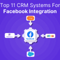Top 11 CRM Systems For Facebook Integration