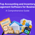 Top Accounting and Inventory Management Software for Businesses