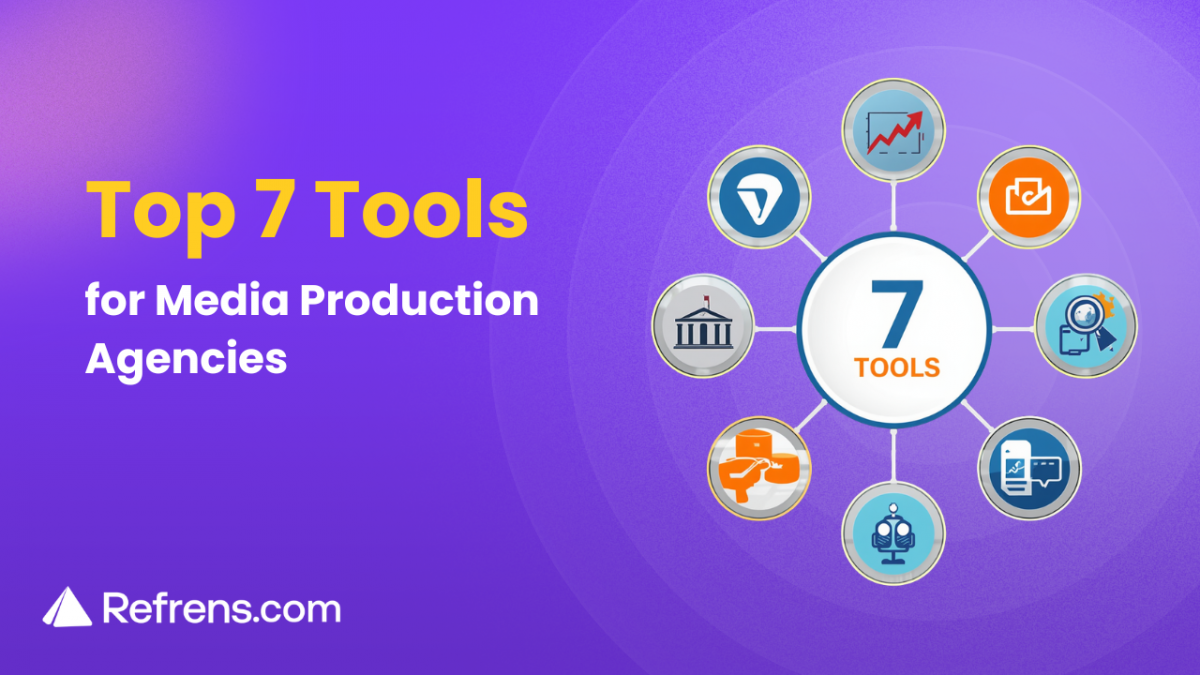 Top 7 Tools for Media Production Agencies