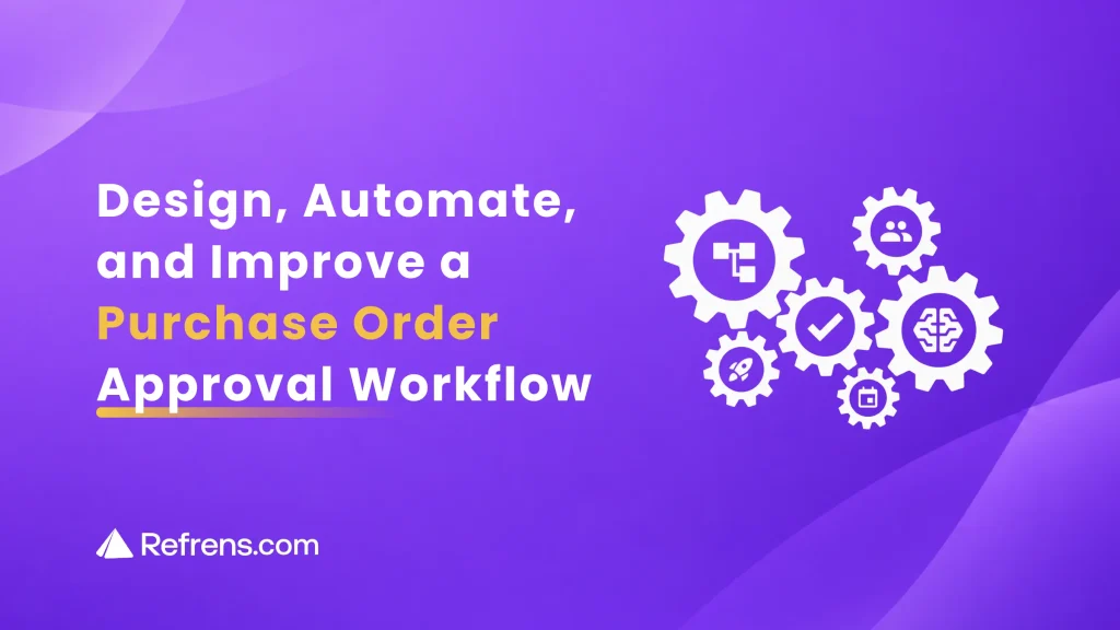 Purchase Order approval workflow design and automation